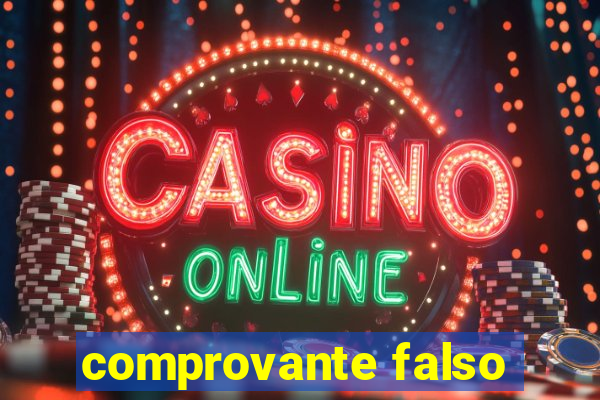 comprovante falso